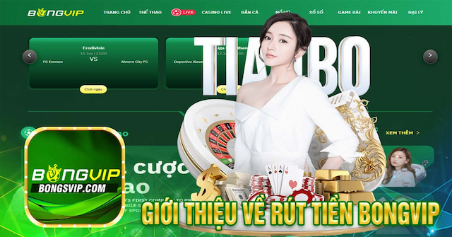 Giới thiệu giao dịch rút tiền Bongvip